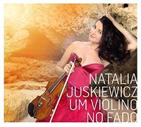 Juskiewicz, Natalia - Um Violino No Fado
