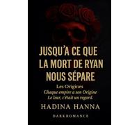 Jusqu’à ce que la mort de Ryan nous sépare: Les Origines