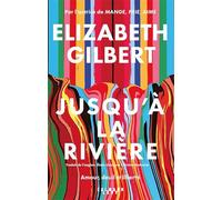 Jusqu'à la rivière – Amour, deuil et liberté – Éditions Calmann-Lévy
