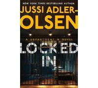 Locked In: A Department Q Novel (Department Q Novel A) by Jussi Adler-Olsen