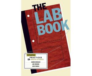 Jussi Parikka Darren Wershler Lori Emerson The Lab Book (Copertina rigida)