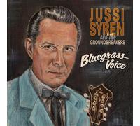 Jussi Syren And The Groundbreakers - Bluegrass Voice