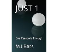 JUST 1: One Reason Is Enough