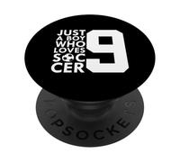 JUST A BOY WHO LOVES 9 ANNI SOCCER CALCIO 9° COMPLEANNO PopSockets PopGrip Adesivo