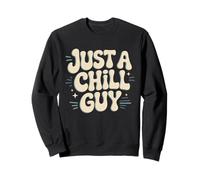Just A Chill Guy Camicia Felpa