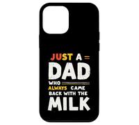 Just A Dad Who Always Came Back With The Milk Fathers Day Custodia per iPhone 12 mini