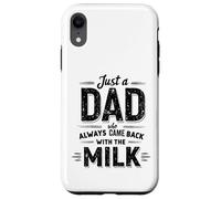 Just A Dad Who Always Came Back With The Milk Fathers Day Custodia per iPhone XR