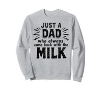 Just A Dad Who Always Came Back With The Milk Fathers Day Felpa