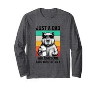 Just a dad who always came back with the milk father's day Maglia a Manica