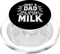 Just A Dad Who Always Came Back With The Milk Fathers Day PopSockets PopGrip per MagSafe