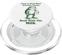 Just A Dad Who Always Came Back With The Milk Frog PopSockets PopGrip per MagSafe