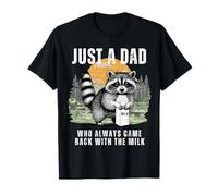 Just A Dad Who Came Back With The Milk Father's Day Maglietta