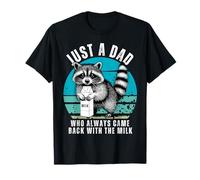 Just A Dad Who Came Back With The Milk Funny Father's Day Maglietta