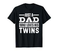 Just a Dad Who Loves His Twins Father's Day Maglietta