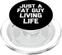 Just A Fat Guy Living Life -Fun Dire Sarcastico Grasso Ragazzo Grasso Grasso PopSockets PopGrip per MagSafe