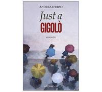 Just a gigolò