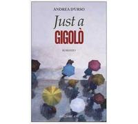 Just a gigolò