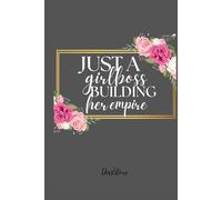 Just A Girl Boss Building Her Empire Notebook/Journal