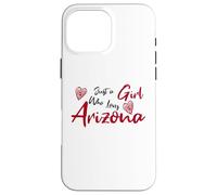 Just a Girl Who Loves Arizona. Cute Women's Teen Girls Tween Custodia per iPhone 16 Pro Max