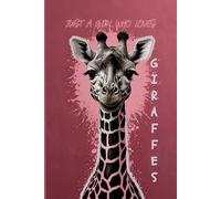 Just a Girl Who Loves Giraffes Notebook - Pink Edition: A Lined Journal with 120 Wide-Ruled Pages, Perfect Gift for Giraffe Lovers - Paperback