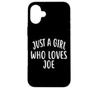 Just A Girl who loves JOE T-Shirt Cute JOE Custodia per iPhone 16 Plus