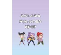 Just a Girl Who Loves K-Pop: KPop Journal and Girly Composition Notebook, 6x9 inches, Lined
