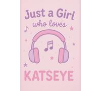Just a girl who loves KATSEYE notebook: KATSEYE themed fan notebook for girls
