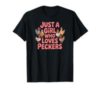 Just A Girl Who Loves Peckers Chicken Farm Animal Tees Funny Maglietta