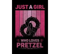 Just A Girl Who Loves Pretzel Vintage Notebook For Women And Kids: Pretzel Composition Notebook Journal With Matte Effect Cover .... Wide Ruled Lined Paper 6x9 inches, 120 Pages.