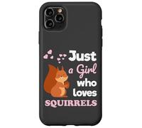 Just a Girl Who Loves Squirrels Girls Squirrel Custodia per iPhone 11 Pro Max