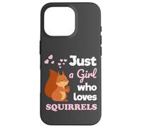 Just a Girl Who Loves Squirrels Girls Squirrel Custodia per iPhone 16 Pro