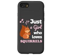 Just a Girl Who Loves Squirrels Girls Squirrel Custodia per iPhone SE (2020) / 7 / 8