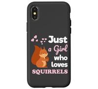 Just a Girl Who Loves Squirrels Girls Squirrel Custodia per iPhone X/XS