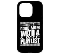 Just A Good Mom What A Hood Playlist Festa della mamma D Custodia per iPhone 15 Pro
