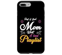 Just A Good Mom What A Hood Playlist Festa della mamma D Custodia per iPhone 7 Plus/8 Plus