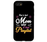 Just A Good Mom What A Hood Playlist Festa della mamma D Custodia per iPhone SE (2020) / 7/8
