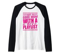 Just A Good Mom What A Hood Playlist Festa della Mamma D Maglia con Maniche Raglan