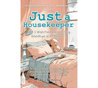 Just a Housekeeper, But I Watched People Say Goodbye with Flowers: 15 Rooms That Changed Me - One Bloom, One Goodbye, One Memory at a Time