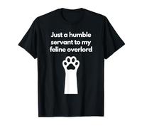 Just A Humble Servant To My Feline Overlord Divertente Gioco di Parole per Gatti Maglietta