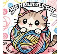 Just A Little Cat: Cozy and Simple Illustrations for Relaxation and Fun