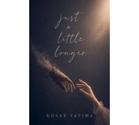 Just A Little Longer