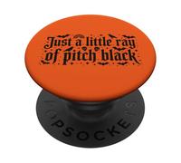 Just A Little Ray Of Pitch Black Halloween Goth Gothic Punk PopSockets PopGrip Adesivo
