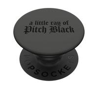 Just A Little Ray Of Pitch Black Halloween Goth Gothic Punk PopSockets PopGrip Adesivo