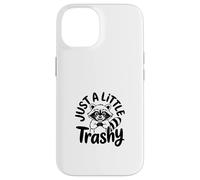 Just a Little Trashy Funny Trash Panda Raccoon Meme Custodia per iPhone 14