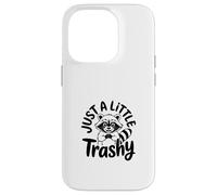 Just a Little Trashy Funny Trash Panda Raccoon Meme Custodia per iPhone 14 Pro