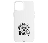Just a Little Trashy Funny Trash Panda Raccoon Meme Custodia per iPhone 15 Plus