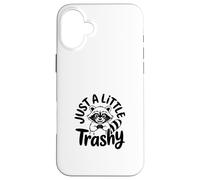 Just a Little Trashy Funny Trash Panda Raccoon Meme Custodia per iPhone 16 Plus