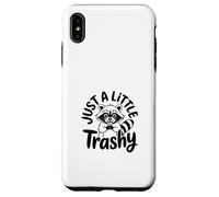 Just a Little Trashy Funny Trash Panda Raccoon Meme Custodia per iPhone XS Max