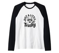 Just a Little Trashy Funny Trash Panda Raccoon Meme Maglia con Maniche Raglan