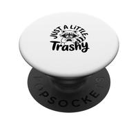 Just a Little Trashy Funny Trash Panda Raccoon Meme PopSockets PopGrip Adesivo